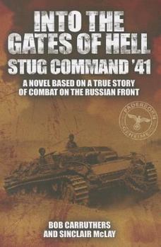 Paperback Into the Gates of Hell: Stug Command '41 Book