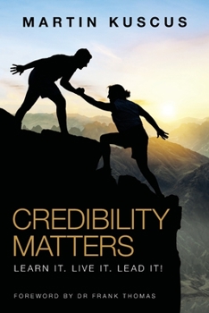 Paperback Credibility Matters: Learn It. Live It. Lead It! Book