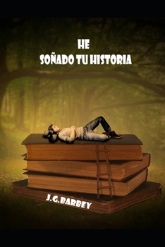 Paperback He Soñado Tu Historia [Spanish] Book