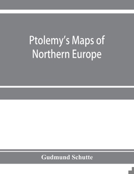 Paperback Ptolemy's maps of northern Europe, a reconstruction of the prototypes Book