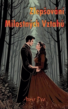 Zlepsování Milostných Vztahu (Czech Edition)