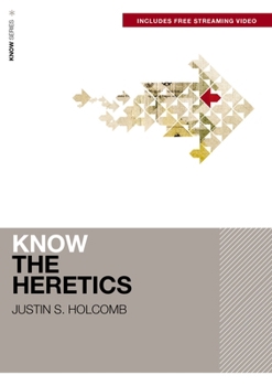 Paperback Know the Heretics (Includes Free Streaming Video) Book