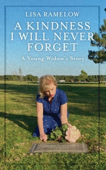 Paperback A Kindness I will Never Forget: A Young Widow's Story Book