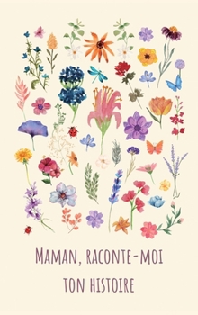 Hardcover Maman, raconte-moi ton histoire [French] Book