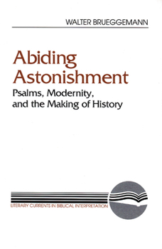 Paperback Abiding Astonishment: Psalms, Modernity, and the Making of History Book