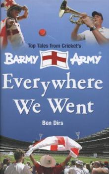 Hardcover Everywhere We Went: Stories from the Barmy Army. Book