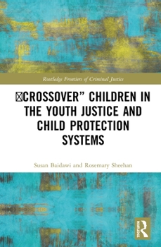 Hardcover 'Crossover' Children in the Youth Justice and Child Protection Systems Book
