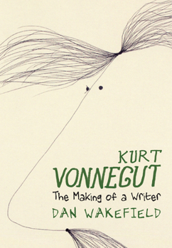 Hardcover Kurt Vonnegut: The Making of a Writer Book