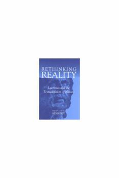 Hardcover Rethinking Reality: Lucretius and the Textualization of Nature Book