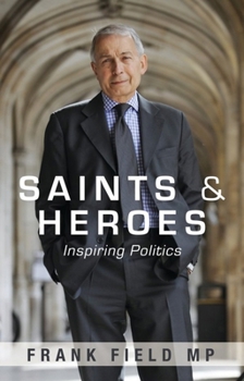 Paperback Saints and Heroes: Inspiring Politics Book