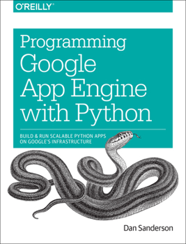 Paperback Programming Google App Engine with Python: Build and Run Scalable Python Apps on Google's Infrastructure Book