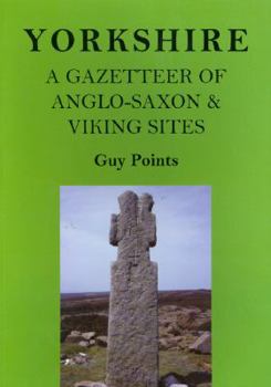 Paperback Yorkshire: A Gazetteer of Anglo-Saxon & Viking Sites Book