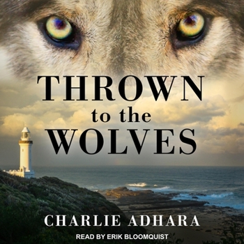 Thrown to the Wolves - Book #3 of the Big Bad Wolf