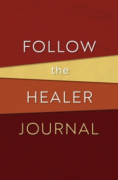 Paperback Follow the Healer Journal Book