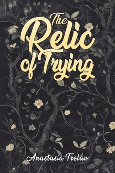 Paperback The Relic of Trying Book