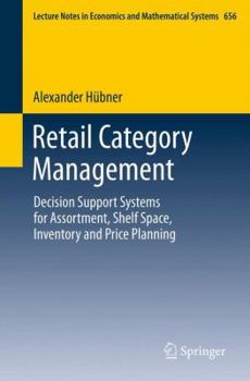 Paperback Retail Category Management: Decision Support Systems for Assortment, Shelf Space, Inventory and Price Planning Book