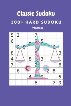 Paperback Classic Sudoku: 300+ Hard sudoku Volume 8 Book