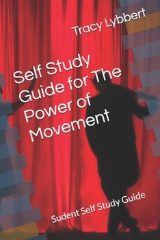 Paperback Self Study Guide for The Power of Movement: Sudent Self Study Guide Book