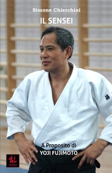 Paperback Il Sensei: A Proposito di Yoji Fujimoto [Italian] Book