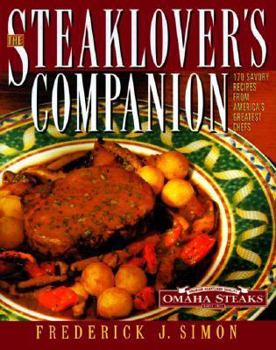 Hardcover Steaklover's Companion: 170 Savory Recipes from America's Greatest Chefs Book