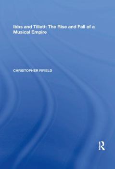 Paperback Ibbs and Tillett: The Rise and Fall of a Musical Empire Book