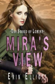 Paperback The Sword of Lumina: Mira's View Book