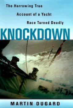 Hardcover Knockdown: A True Story of Sailors and the Sea Book