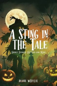 Paperback A Sting in the Tale: Short Spooky Stories for Kids Book