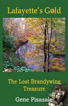 Paperback Lafayette's Gold: The Lost Brandywine Treasure Book