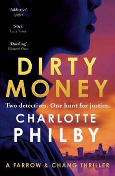 Dirty Money: 'Instantly Gripping and Great Fun from Beginning to End' Bella MacKie