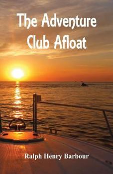 The Adventure Club Afloat - Book #1 of the Adventure Club