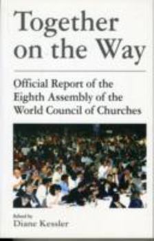 Paperback Together on the Way English Ed: Official Report of the Eight Assembly of the World Council of Churches Book