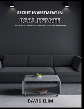 Paperback secret investment in real estate: jealously guarded secret of real estate tycoons and dealers Book