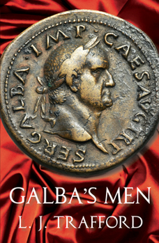 Paperback Galba's Men: The Four Emperors Series: Book II Book