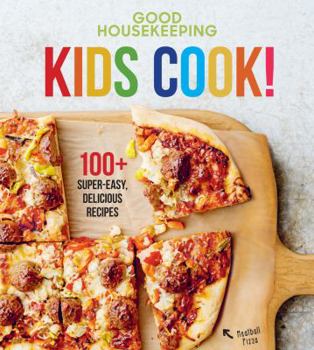 Hardcover Good Housekeeping Kids Cook!: 100+ Super-Easy, Delicious Recipes Volume 1 Book