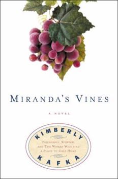 Paperback Miranda's Vines: Friendship, Survival, and Two Women Who Find a Place to Call Home Book