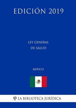Paperback Ley General de Salud (M?xico) (Edici?n 2019) [Spanish] Book