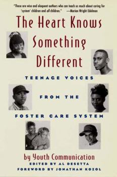 Paperback The Heart Knows Something Different: Teenage Voices from the Foster Care System Book