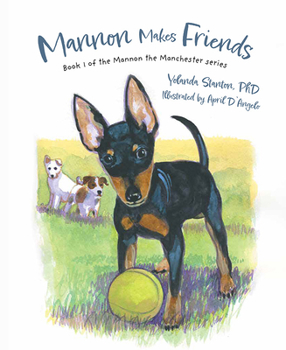 Hardcover Mannon Makes Friends: Book 1 of the Mannon the Manchester Series Book
