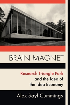 Paperback Brain Magnet: Research Triangle Park and the Idea of the Idea Economy Book