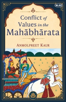 Conflict of Values in the Mahabharata