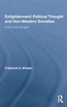 Hardcover Enlightenment Political Thought and Non-Western Societies: Sultans and Savages Book