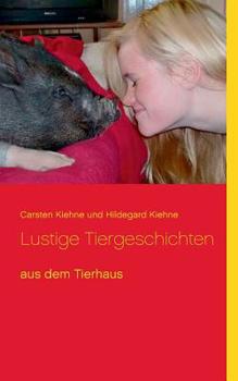 Paperback Lustige Tiergeschichten: aus dem Tierhaus [German] Book