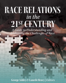 Paperback Race Relations in the 21st Century: A Guide to Understanding and Addressing the Challenges of Race Book