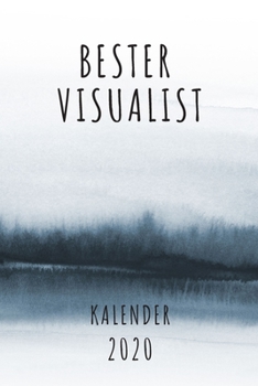 BESTER Visualist KALENDER 2020: Cooles Geschenk für einen Visualist - Kalender Geschenkidee für das Jahr 2020 im White Black Design - mit zusätzlicher ... - Neujahrs Geschenk (German Edition)
