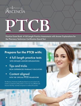 Paperback PTCB Practice Exam Book: 4 Full-Length Practice Assessments with Answer Explanations for the Pharmacy Technician Certification Board Test Book