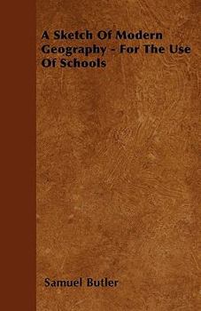 Paperback A Sketch Of Modern Geography - For The Use Of Schools Book