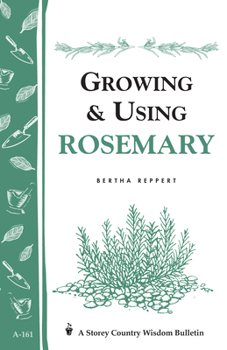 Paperback Growing & Using Rosemary: Storey's Country Wisdom Bulletin A-161 Book