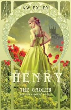 Henry, The Gaoler - Book  of the Serenity House