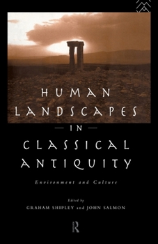 Paperback Human Landscapes in Classical Antiquity: Environment and Culture Book